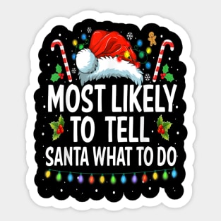 Most Likely To Tell Santa What To Do Family Matching Pajama Sticker